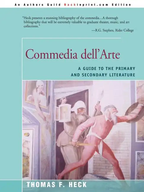 Commedia Dell'arte: A Guide to the Primary and Secondary Literature - Paperback