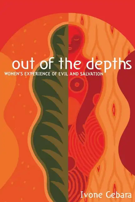 Out of the Depths: Women's Experience of Evil and Salvation - Paperback