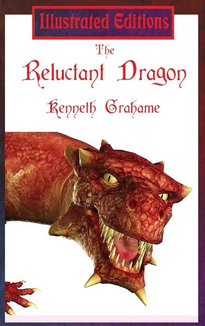 The Reluctant Dragon (Illustrated Edition) - Hardcover