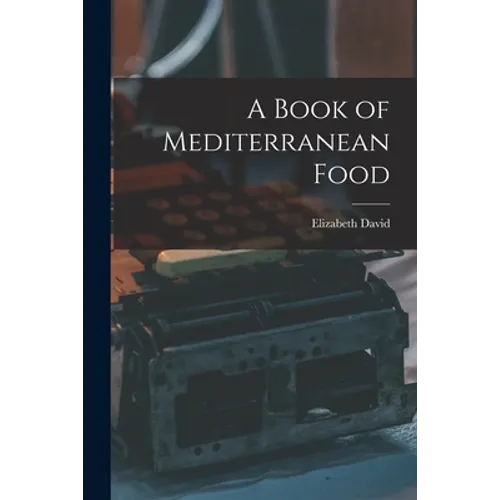 A Book of Mediterranean Food - Paperback