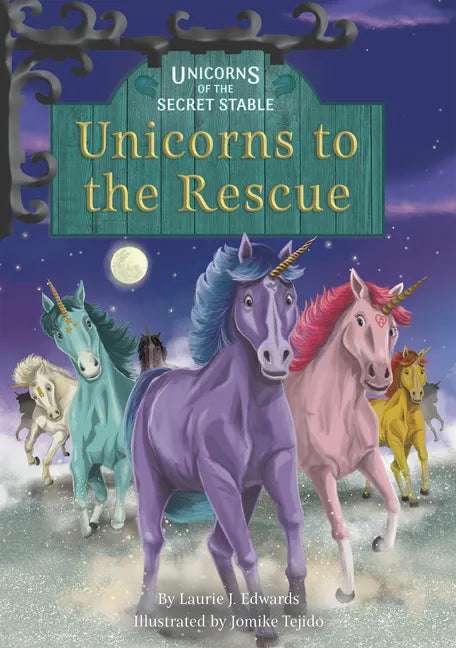 Unicorns to the Rescue: Book 9 - Library Binding