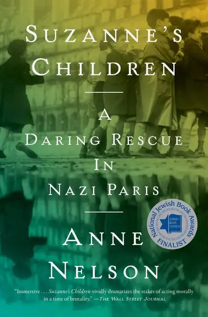 Suzanne's Children: A Daring Rescue in Nazi Paris - Paperback