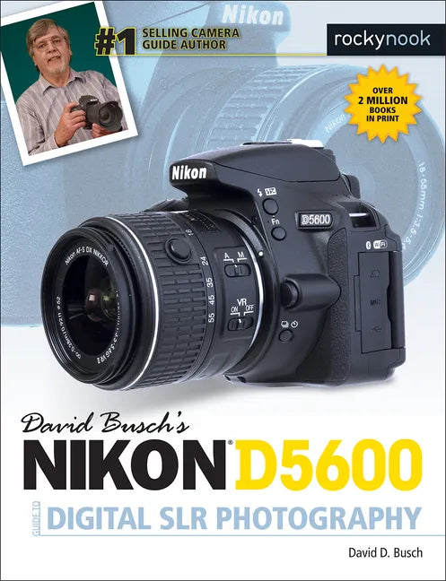 David Busch's Nikon D5600 Guide to Digital Slr Photography - Paperback