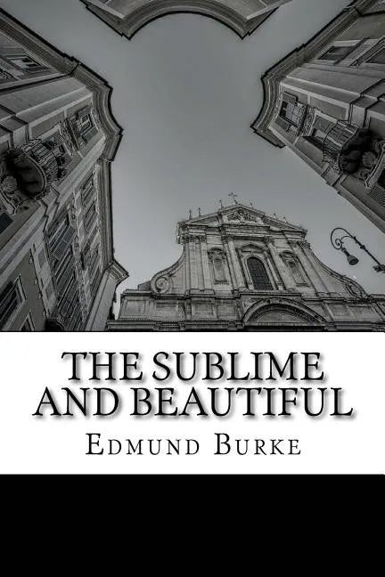 The Sublime and Beautiful - Paperback