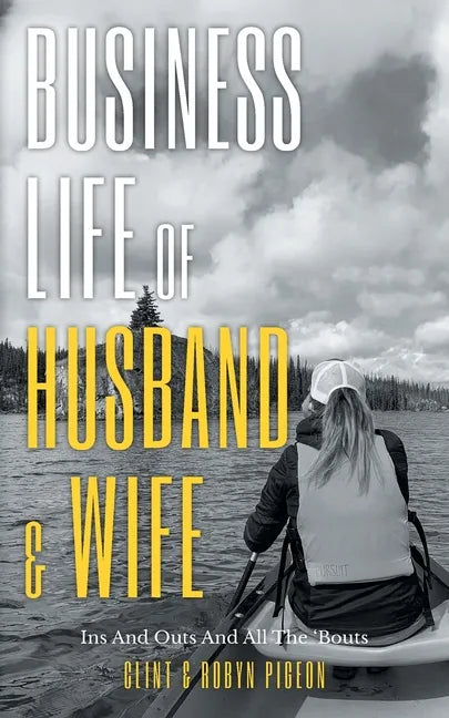 Business Life of Husband and Wife: Ins And Outs And All The Bouts - Paperback