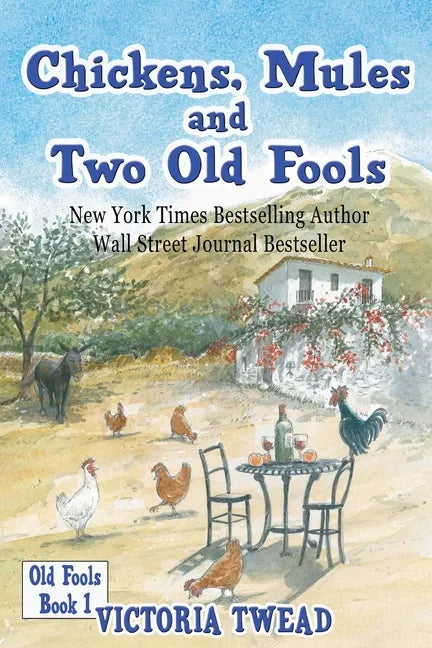 Chickens, Mules and Two Old Fools - Paperback