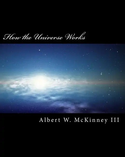 How the Universe Works - Paperback