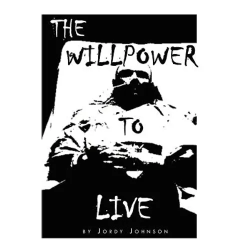 The Willpower to Live - Paperback