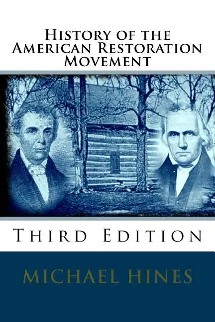 History of the American Restoration Movement - Paperback