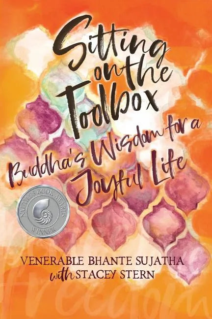 Sitting on the Toolbox: Buddha's Wisdom for a Joyful Life - Paperback