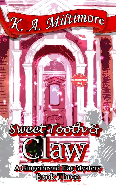 Sweet Tooth and Claw: A Gingerbread Hag Mystery Book Three - Paperback