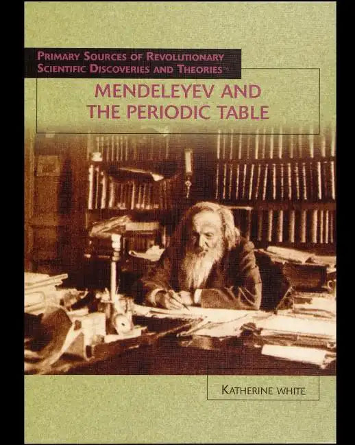 Mendeleyev and the Periodic Table - Paperback