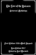 The Lore of the Unicorn: Historical Mythology - Paperback