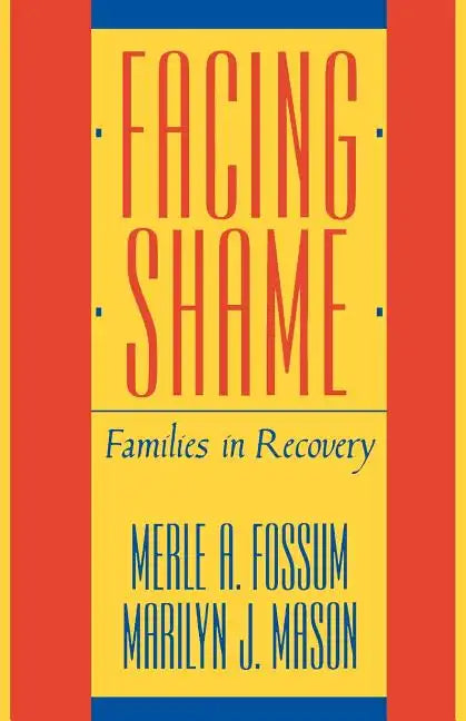 Facing Shame: Families in Recovery - Paperback