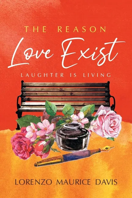 The Reason Love Exist: Laughter is Living - Paperback