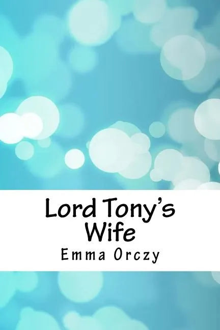 Lord Tony's Wife - Paperback