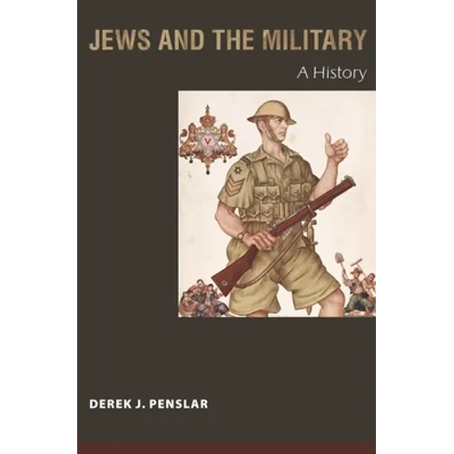 Jews and the Military: A History - Paperback