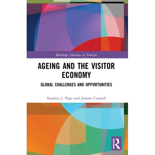 Ageing and the Visitor Economy: Global Challenges and Opportunities - Paperback