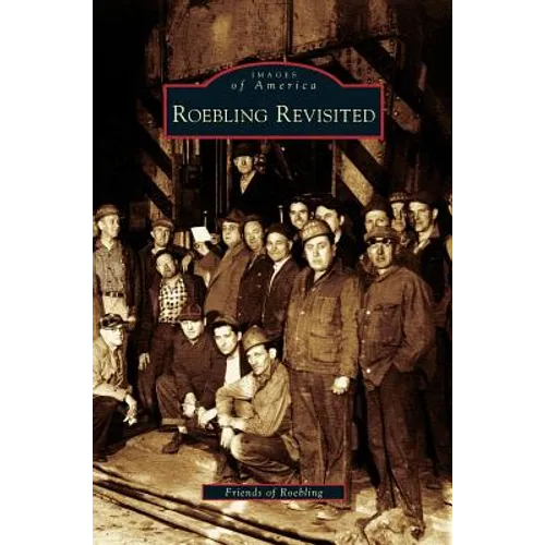 Roebling Revisited - Hardcover