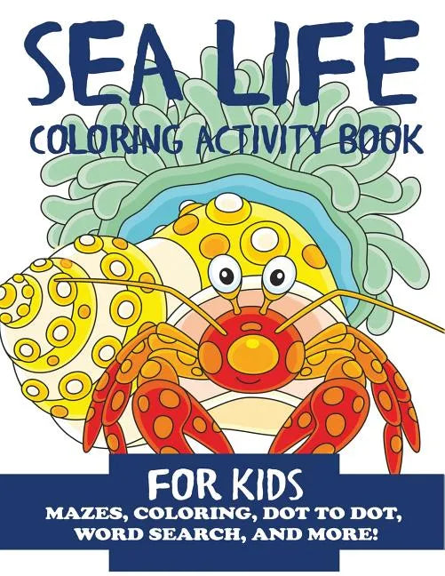 Sea Life Coloring Activity Book for Kids - Paperback