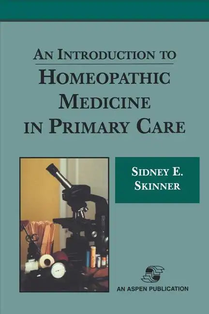 An Introduction to Homeopathic Medicine in Primary Care - Paperback