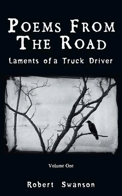 Poems from the Road: Laments of a Truck Driver - Paperback