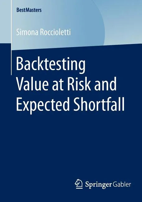 Backtesting Value at Risk and Expected Shortfall - Paperback
