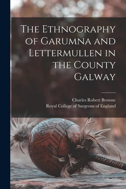 The Ethnography of Garumna and Lettermullen in the County Galway - Paperback