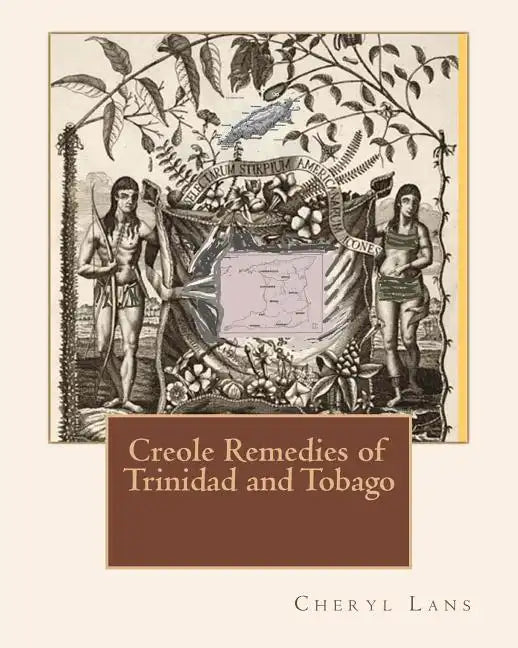 Creole Remedies of Trinidad and Tobago - Paperback