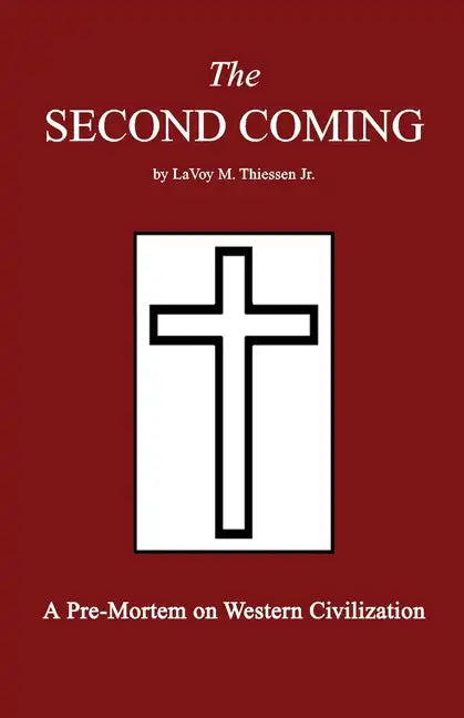 The Second Coming: A Pre-Mortem on Western Civilization - Paperback