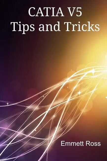 CATIA V5 Tips and Tricks - Paperback