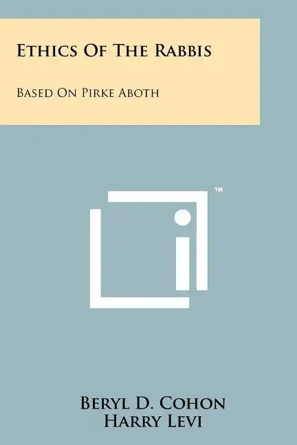 Ethics of the Rabbis: Based on Pirke Aboth - Paperback