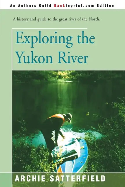 Exploring the Yukon River - Paperback