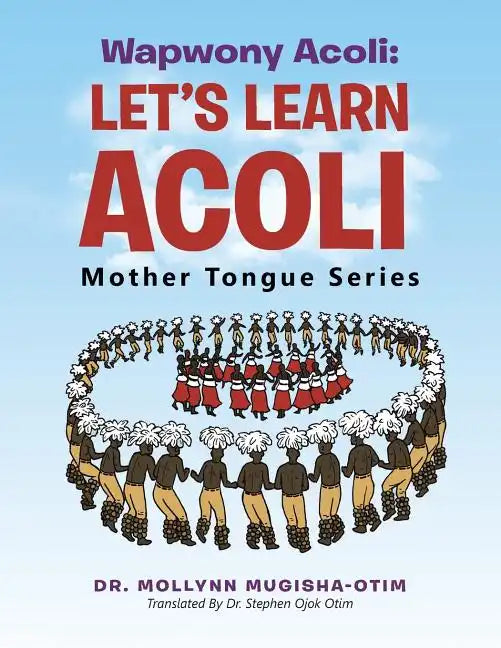Wapwony Acoli: Let's Learn Acoli - Paperback