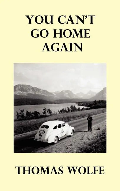 You Can't Go Home Again - Hardcover