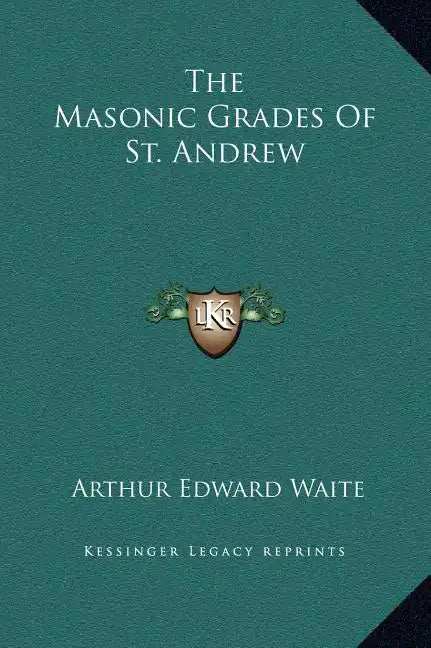 The Masonic Grades of St. Andrew - Hardcover