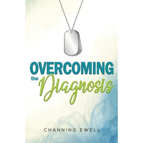 Overcoming The Diagnosis - Paperback