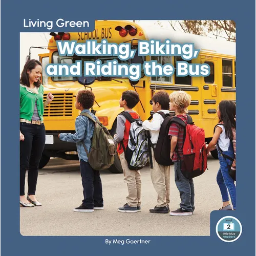 Walking, Biking, and Riding the Bus - Paperback