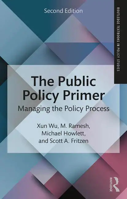 The Public Policy Primer: Managing the Policy Process - Paperback