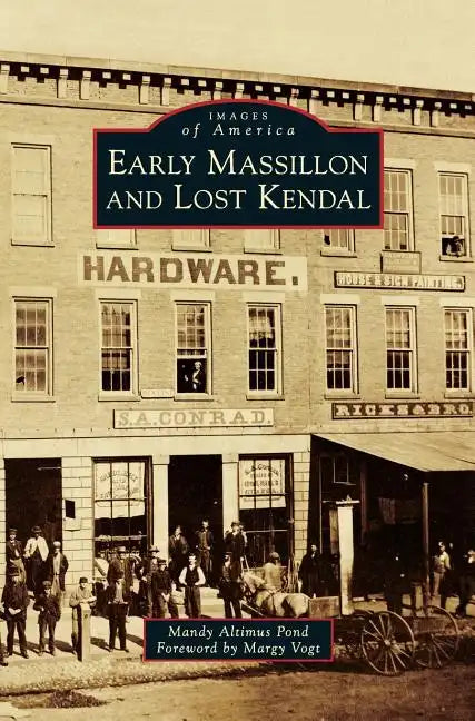 Early Massillon and Lost Kendal - Hardcover