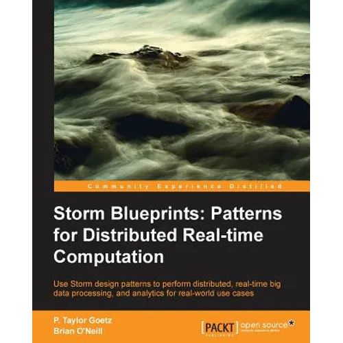 Storm: Distributed Real-Time Computation Blueprints - Paperback