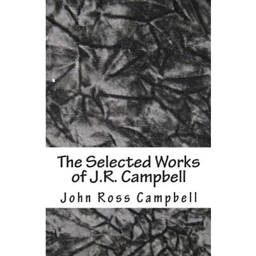 The Selected Works of J.R. Campbell - Paperback