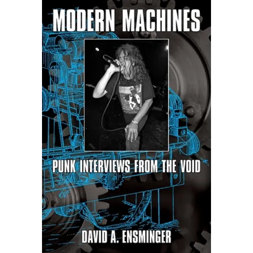 Modern Machines: Punk Interviews From the Void - Paperback