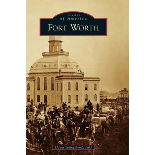 Fort Worth - Hardcover