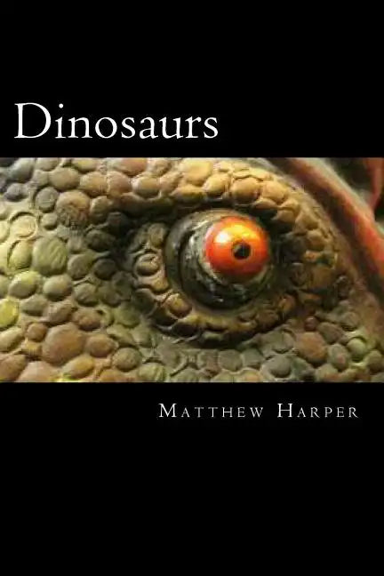 Dinosaurs: A Fascinating Book Containing Dinosaur Facts, Trivia, Images & Memory Recall Quiz: Suitable for Adults & Children - Paperback