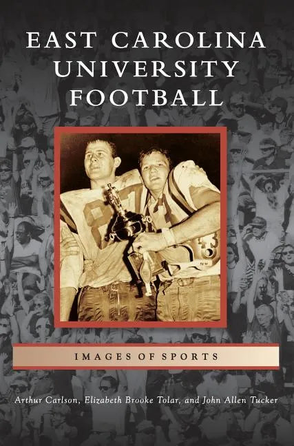 East Carolina University Football - Hardcover