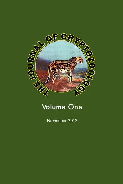 The Journal of Cryptozoology: Volume One - Paperback