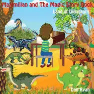 Maximilian and The Magic Story Book: Land of Dinosaurs - Paperback