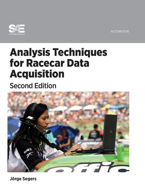 Analysis Techniques for Racecar Data Acquisition, Second Edition - Hardcover