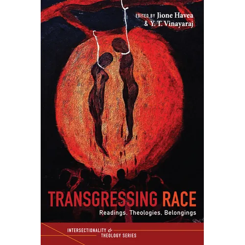 Transgressing Race: Readings, Theologies, Belongings - Hardcover